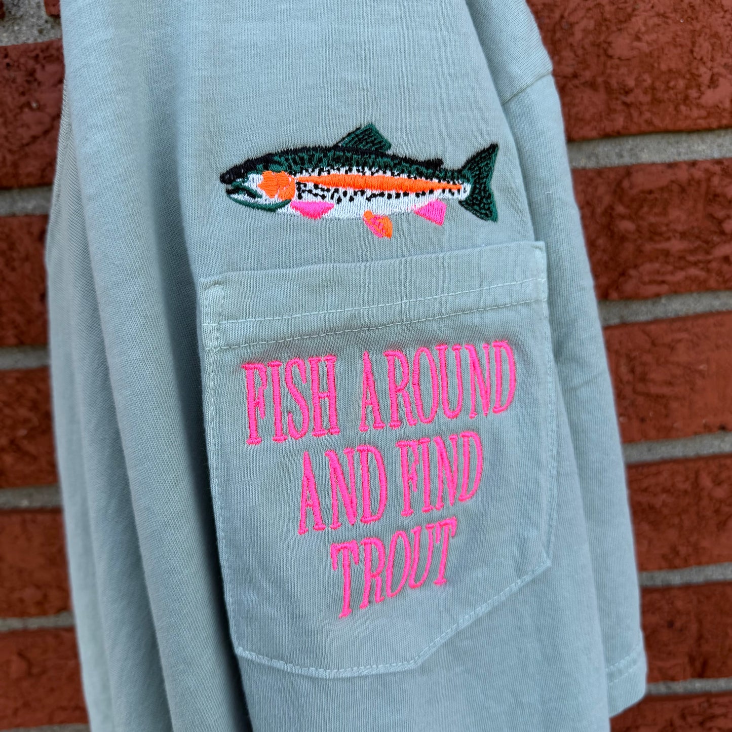 Fish Around And Find Trout Tee