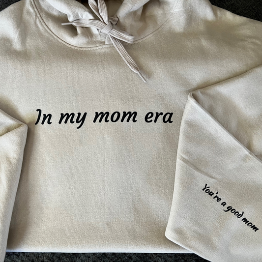 You're A Good Mom Hoodie