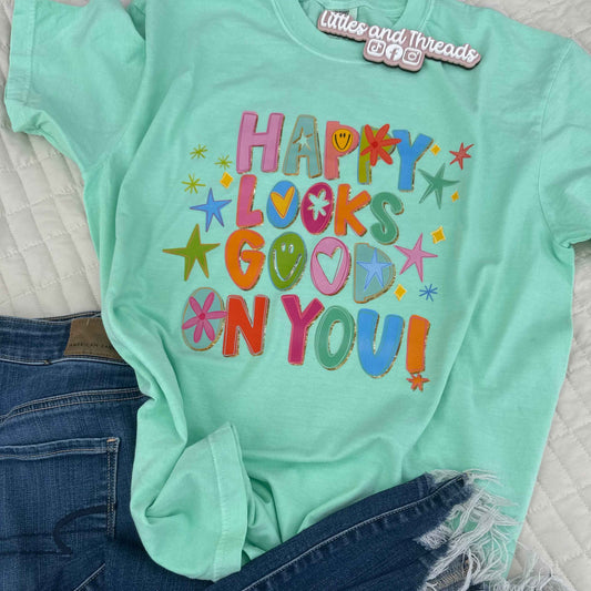 Happy Looks Good On You Tee