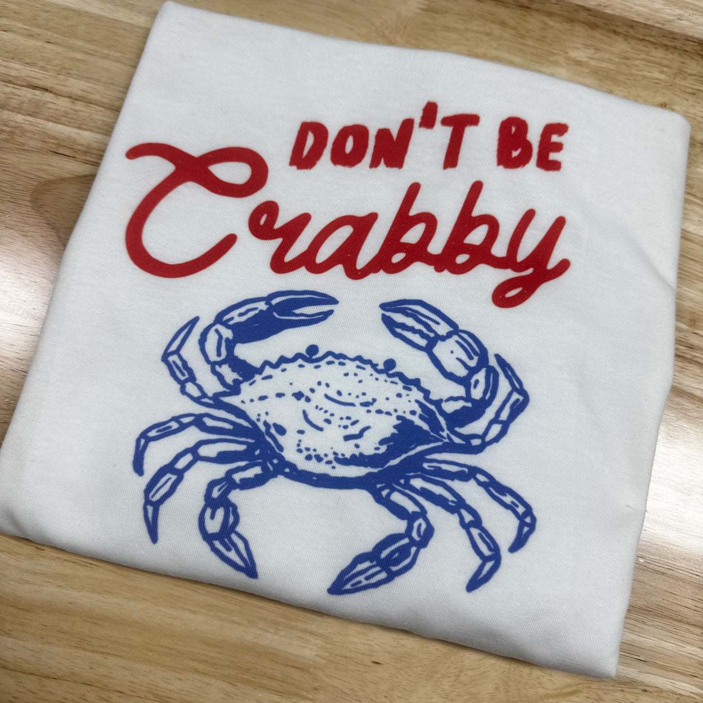 Don’t Be Crabby Tee