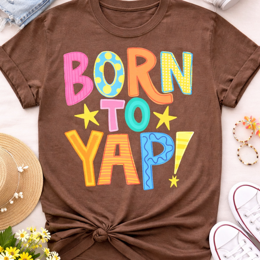 Born To Yap Tee