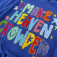 Make Heaven Crowded Tee