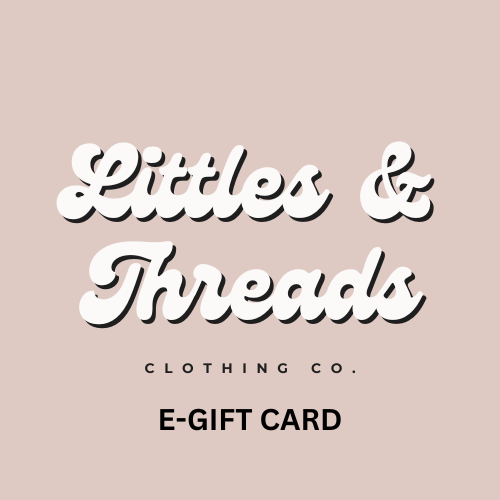 Littles & Threads E- Gift Card